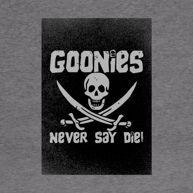 The Goonies never say die by TEEWEB